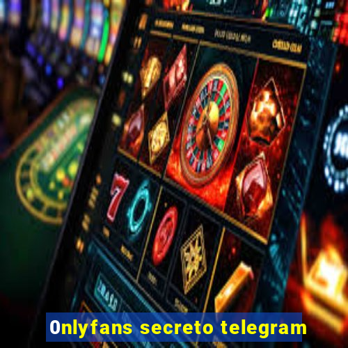 0nlyfans secreto telegram